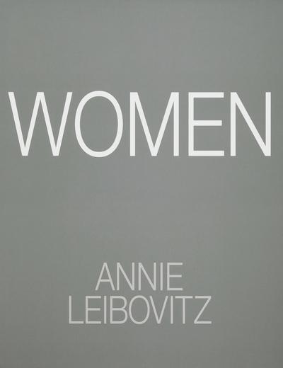 ANNIE LEIBOVITZ : WOMEN (FR) - ILLUSTRATIONS, COULEUR