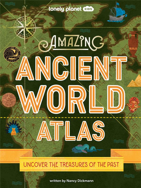 AMAZING ANCIENT WORLD ATLAS - ANGLAIS