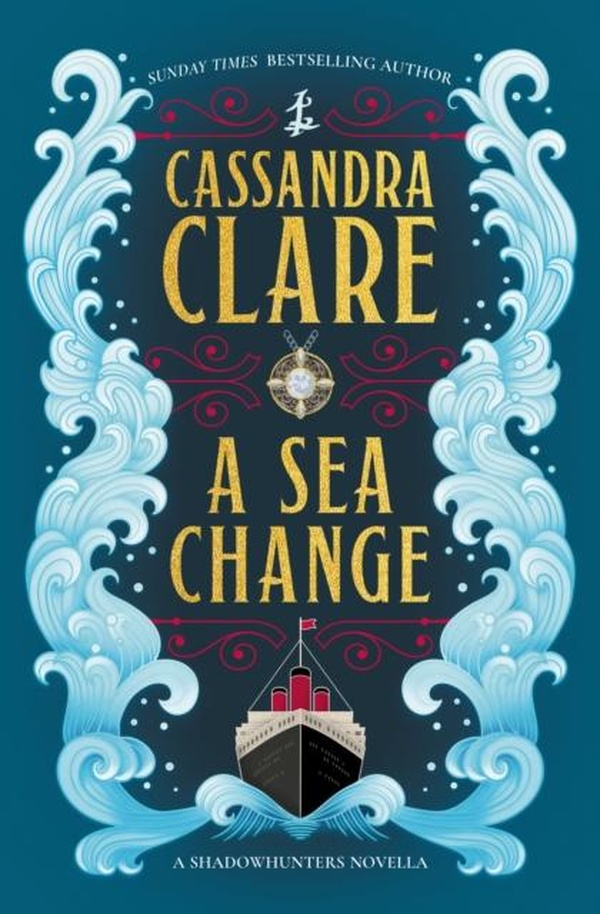 THE SHADOWHUNTER CHRONICLES - A SEA CHANGE - A SHADOWHUNTERS NOVELLA