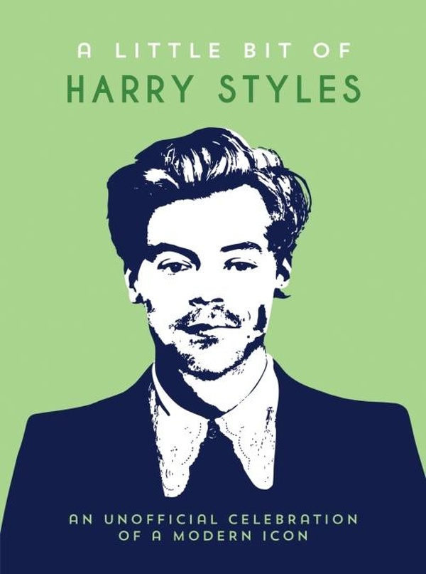 A LITTLE BIT OF HARRY STYLES - AN UNOFFICIAL CELEBRATION OF A MODERN ICON