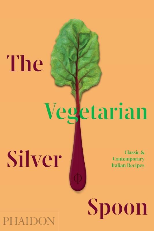 THE VEGETARIAN SILVER SPOON - CLASSIC AND CONTEMPORARY ITALIAN RECIPES