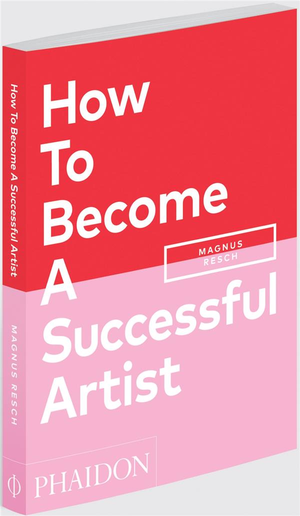 HOW TO BECOME A SUCCESSFUL ARTIST