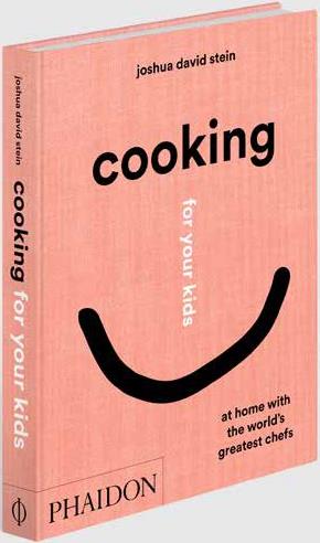 COOKING FOR YOUR KIDS - AT HOME WITH THE WORLD'S GREATEST CHEFS
