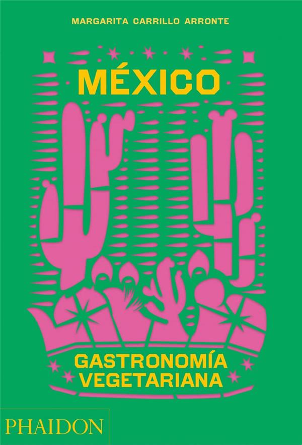 MEXICO GASTROMOMIA VEGETARIANA