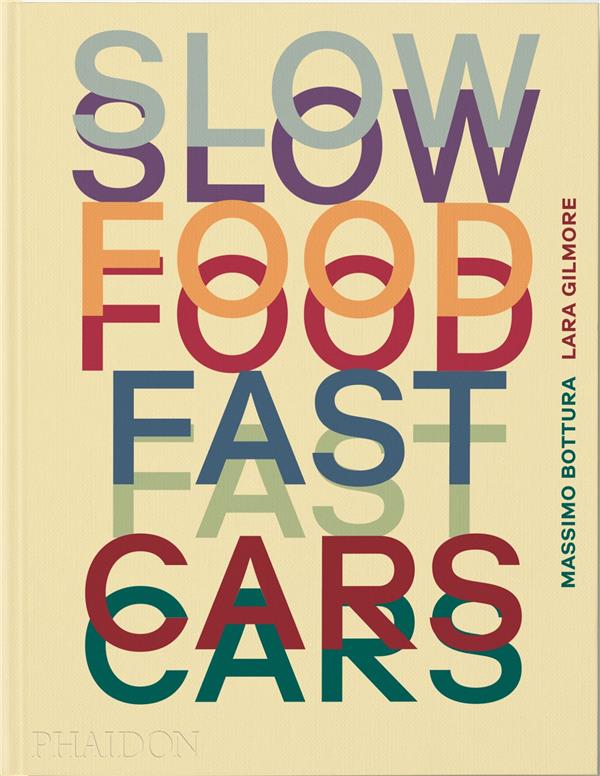 SLOW FOOD, FAST CARS