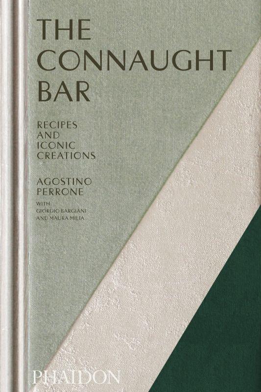 THE CONNAUGHT BAR - RECIPES AND ICONIC CREATIONS - ILLUSTRATIONS, COULEUR
