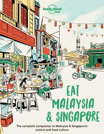 EAT MALAYSIA AND SINGAPORE 1ED -ANGLAIS-
