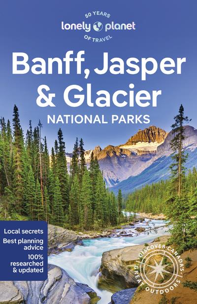 BANFF, JASPER AND GLACIER NATIONAL PARKS 7ED -ANGLAIS-