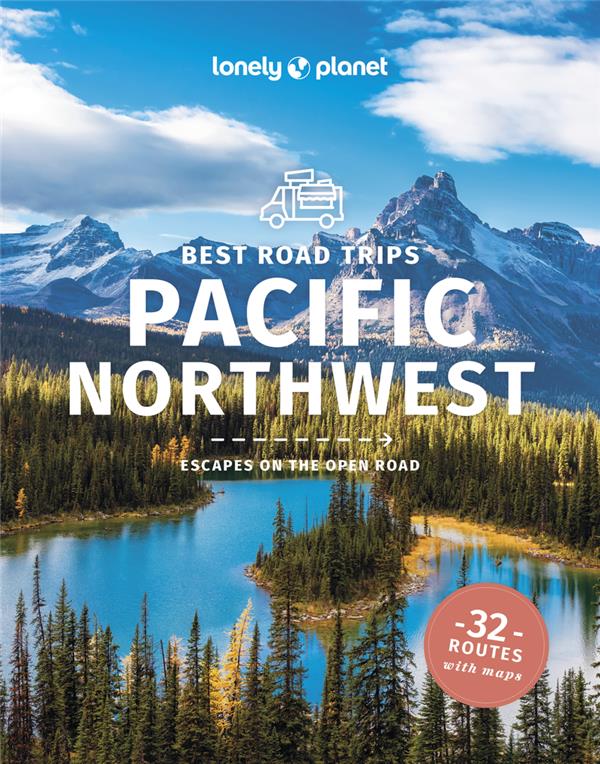 BEST ROAD TRIPS PACIFIC NORTHWEST 6ED -ANGLAIS-