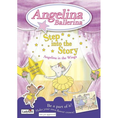 ANGELINA BALLERINA STEP INTO THE STORY - ANGELINA IN THE WINGS
