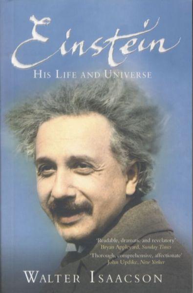 EINSTEIN - HIS LIFE AND UNIVERSE