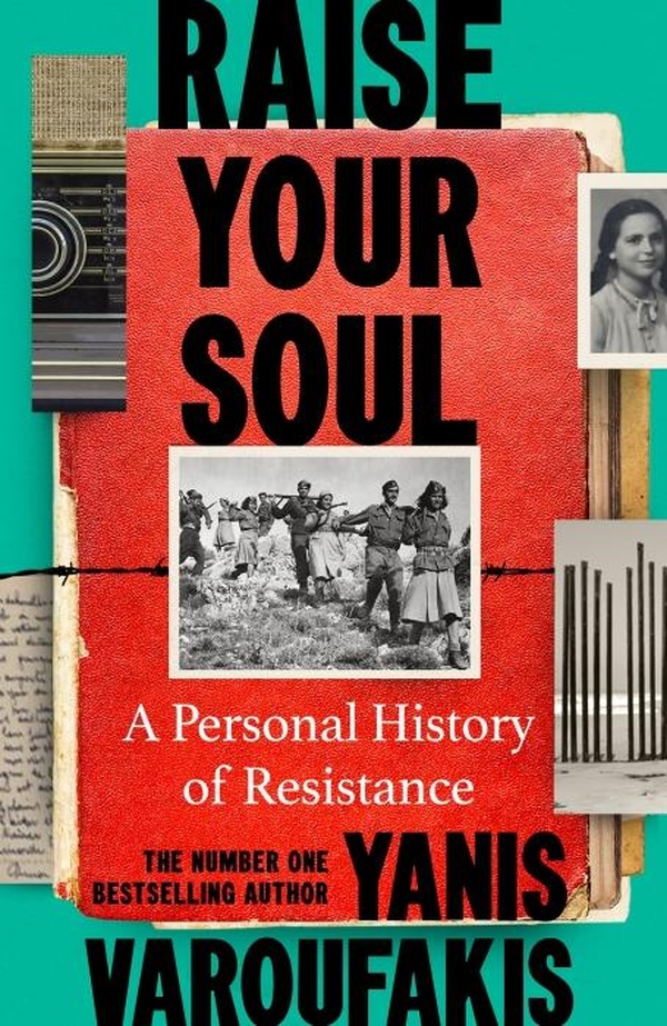RAISE YOUR SOUL - A PERSONAL HISTORY OF RESISTANCE