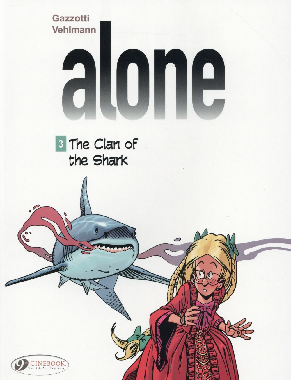 ALONE - TOME 3 THE CLAN OF THE SHARK - VOL03