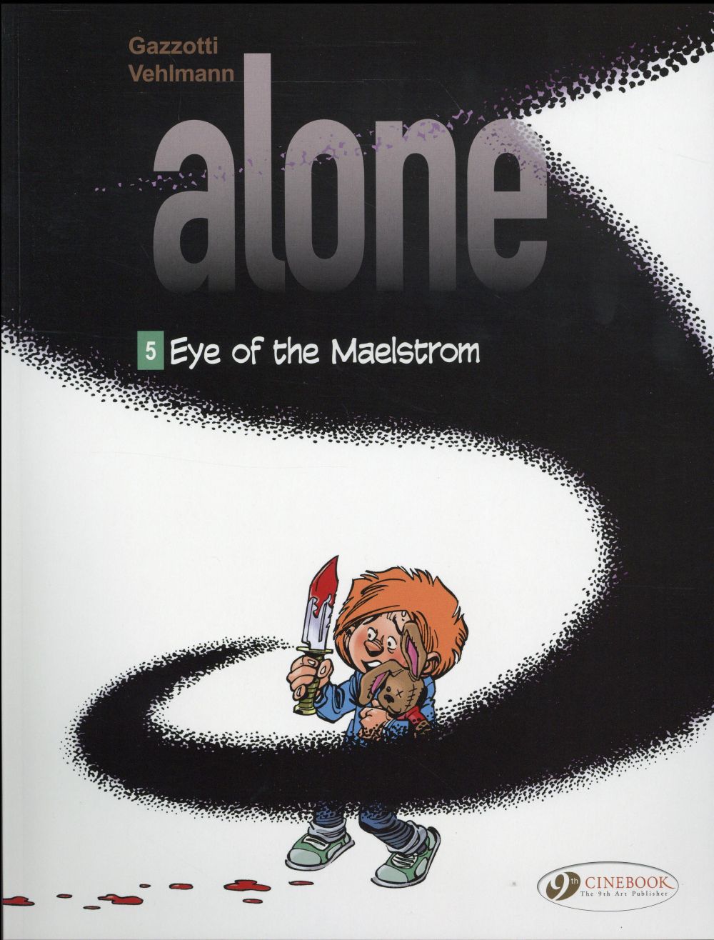 ALONE - TOME 5 EYE OF THE MAELSTROM - VOL06