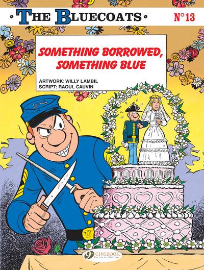 THE BLUECOATS VOLUME 13 - SOMETHING BORROWED, SOMETHING BLUE