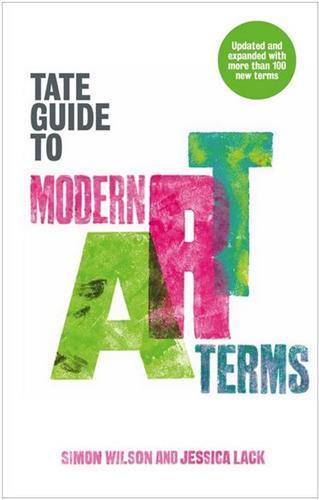 THE TATE GUIDE TO MODERN ART TERMS (UPDATED AND EXPANDED EDITION) /ANGLAIS