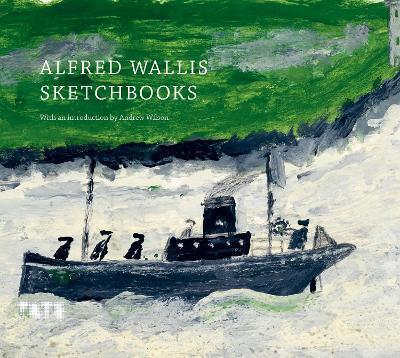 ALFRED WALLIS THREE SKETCHBOOKS /ANGLAIS