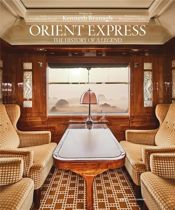 ORIENT EXPRESS THE HISTORY OF A LEGEND /ANGLAIS