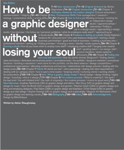 HOW TO BE A GRAPHIC DESIGNER WITHOUT LOSING YOUR SOUL (2ND ED.) /ANGLAIS