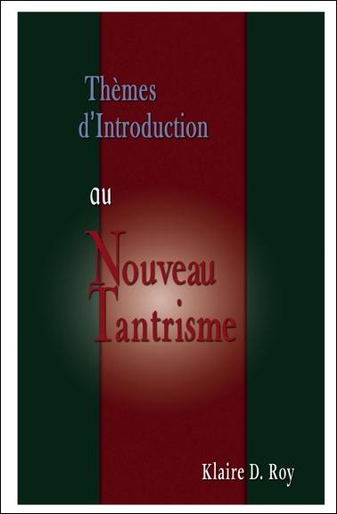 THEMES D'INTRODUCTION AU NOUVEAU TANTRISME