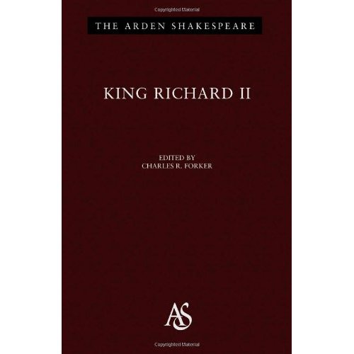 THE ARDEN SHAKESPEARE THIRD SERIES - KING RICHARD II - THIRD SERIES