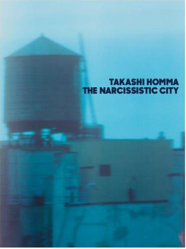 THE NARCISSISTIC CITY