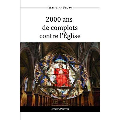 2000 ANS DE COMPLOTS CONTRE L'EGLISE