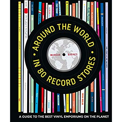 AROUND THE WORLD, IN 80 RECORD STORES