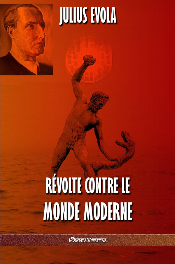 REVOLTE CONTRE LE MONDE MODERNE
