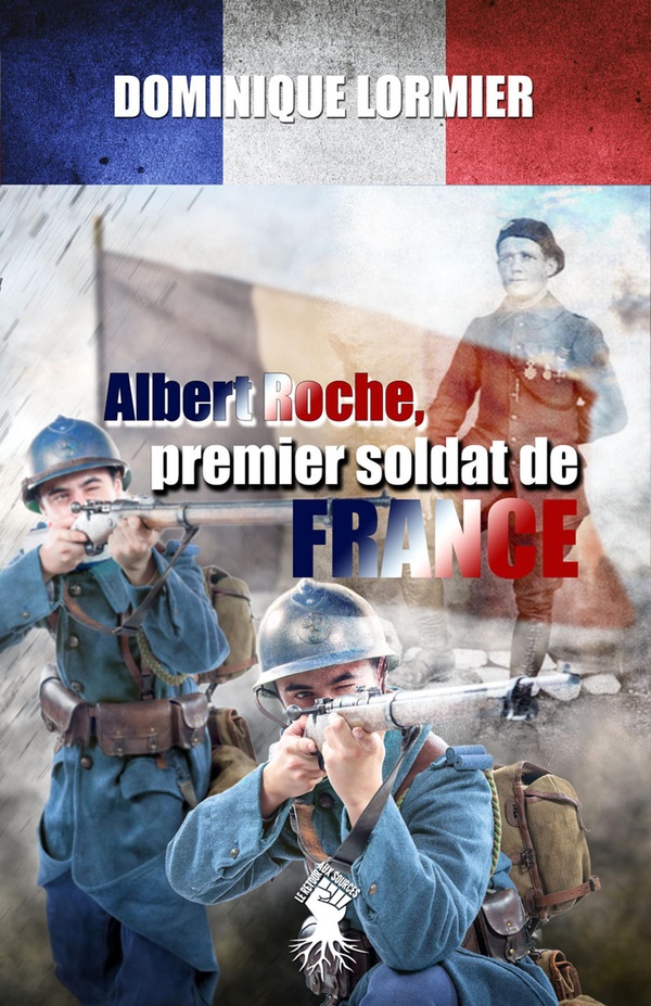 ALBERT ROCHE, PREMIER SOLDAT DE FRANCE