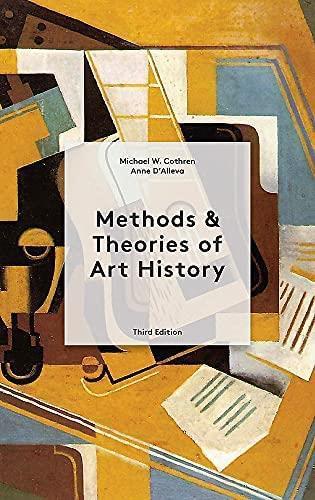 METHODS AND THEORIES OF ART HISTORY THIRD EDITION /ANGLAIS