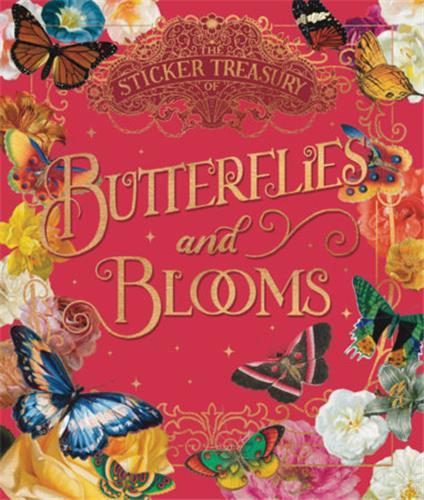 THE STICKER TREASURY OF BLOOMS AND BUTTERFLIES /ANGLAIS
