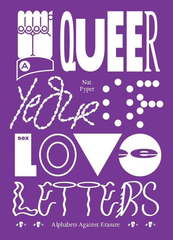 A QUEER YEAR OF LOVE LETTERS: TYPOGRAPHY AGAINST ERASURE /ANGLAIS