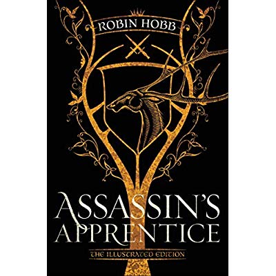 FARSEER TRILOGY - ASSASSIN'S APPRENTICE (THE ILLUSTRATED EDITION) - THE FARSEER TRILOGY BOOK 1