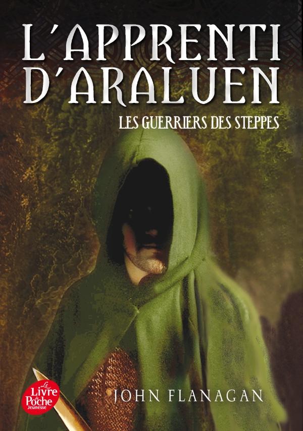 L'APPRENTI D'ARALUEN - TOME 4 - LES GUERRIERS DES STEPPES