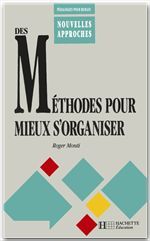 DES METHODES POUR MIEUX S'ORGANISER