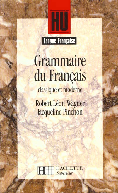 GRAMMAIRE DU FRANCAIS CLASSIQUE ET MODERNE