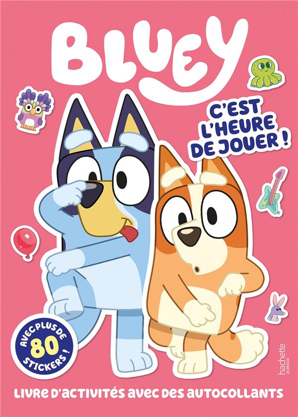 BLUEY - C'EST L'HEURE DE JOUER - ACTIVITES ET STICKERS - ACTIVITES ET AUTOCOLLANTS