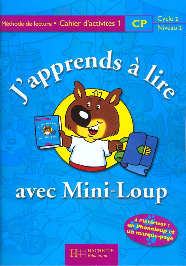 J'APPRENDS A LIRE AVEC MINI-LOUP CP - CAHIER D'ACTIVITES 1 - ED.2000