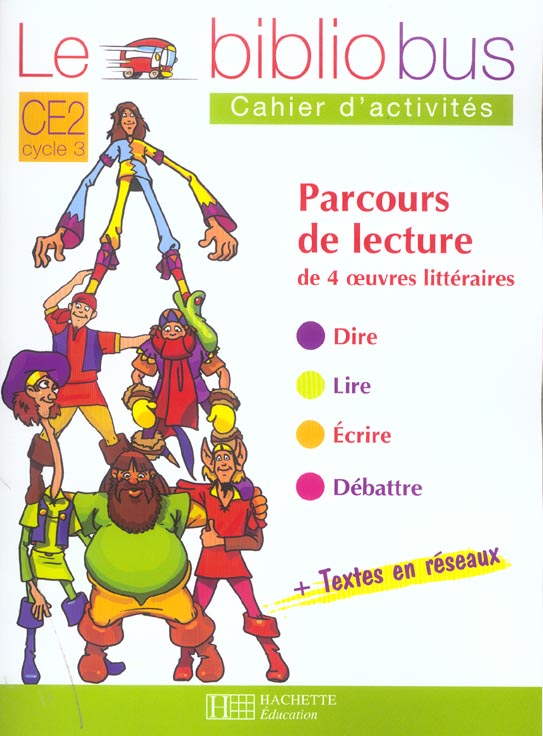LE BIBLIOBUS N 6 CE2 - LES SIX SERVITEURS - CAHIER D'ACTIVITES - ED.2004 - PARCOURS DE LECTURE DE 4