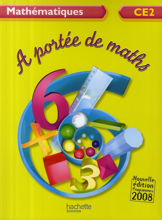 A PORTEE DE MATHS CE2 - LIVRE DE L'ELEVE - ED.2009