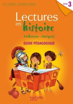 LECTURES THEMATIQUES - HISTOIRE CYCLE 3 - GUIDE PEDAGOGIQUE - EDITION 2012