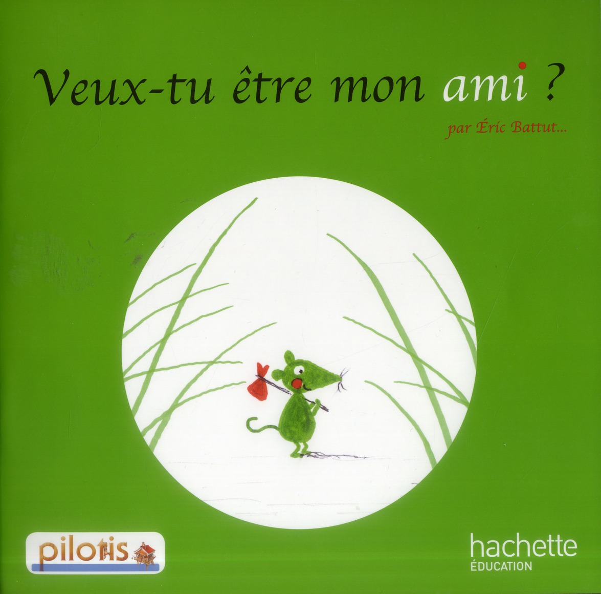LECTURE CP - COLLECTION PILOTIS - ALBUM 3 VEUX-TU ETRE MON AMI ? - EDITION 2013