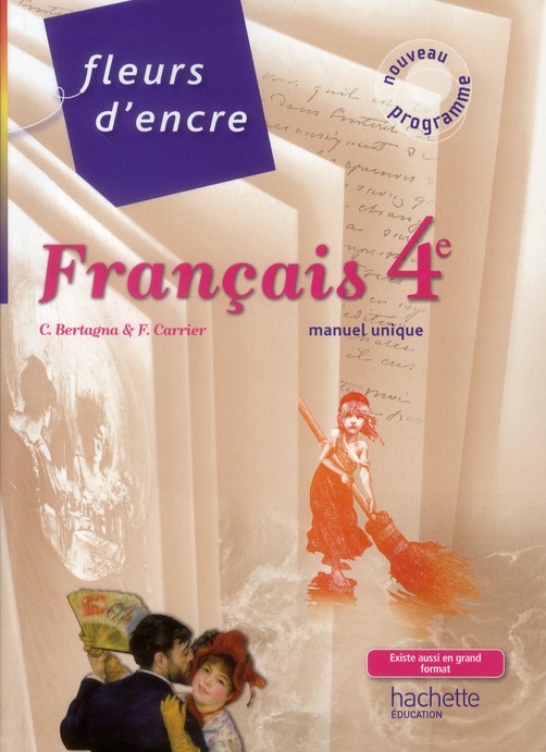 FLEURS D'ENCRE - FRANCAIS 4E - LIVRE ELEVE FORMAT COMPACT - EDITION 2011