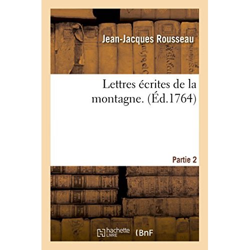 LETTRES ECRITES DE LA MONTAGNE. 2NDE PARTIE