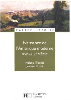 NAISSANCE DE L'AMERIQUE MODERNE XVIE-XIXE SIECLE - XVIE - XIXE SIECLE