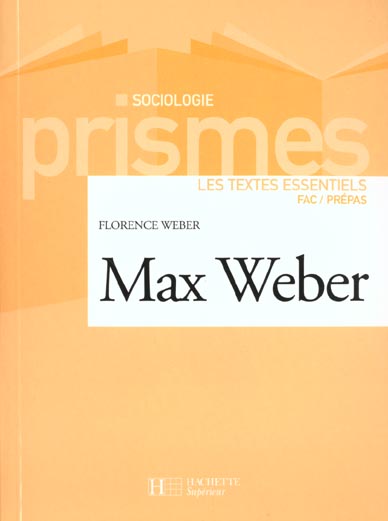 MAX WEBER - LES TEXTES ESSENTIELS