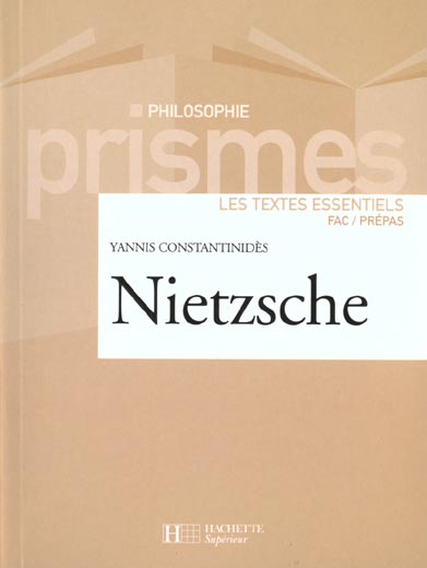 NIETZSCHE - LES TEXTES ESSENTIELS