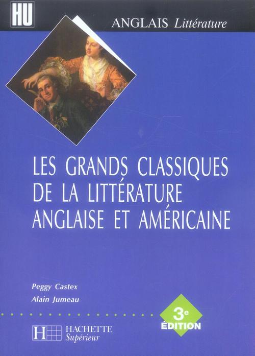 LES GRANDS CLASSIQUES DE LA LITTERATURE ANGLAISE ET AMERICAINE - 3E EDITION