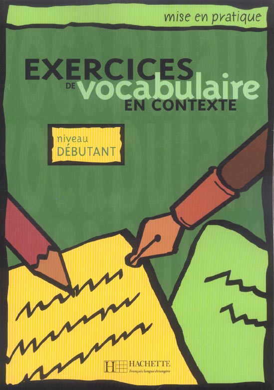 MISE EN PRATIQUE VOCABULAIRE - DEBUTANT - LIVRE DE L'ELEVE